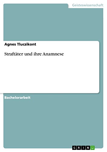 9783640828760: Straftter und ihre Anamnese (German Edition)