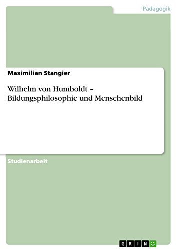 9783640828906: Wilhelm von Humboldt - Bildungsphilosophie und Menschenbild (German Edition)