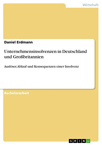 Beispielbild fr Unternehmensinsolvenzen in Deutschland und Grobritannien : Auslser, Ablauf und Konsequenzen einer Insolvenz zum Verkauf von Buchpark