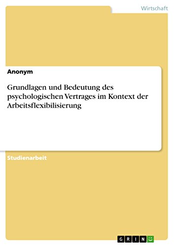 9783640852840: Grundlagen und Bedeutung des psychologischen Vertrages im Kontext der Arbeitsflexibilisierung