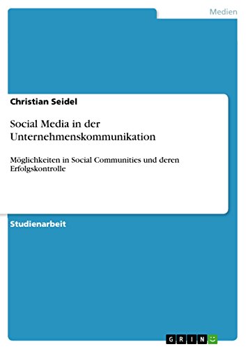 9783640855131: Social Media in der Unternehmenskommunikation: Mglichkeiten in Social Communities und deren Erfolgskontrolle