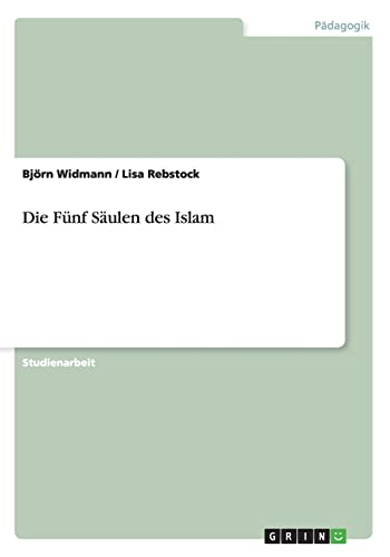 Die Fünf Säulen des Islam - Lisa Rebstock