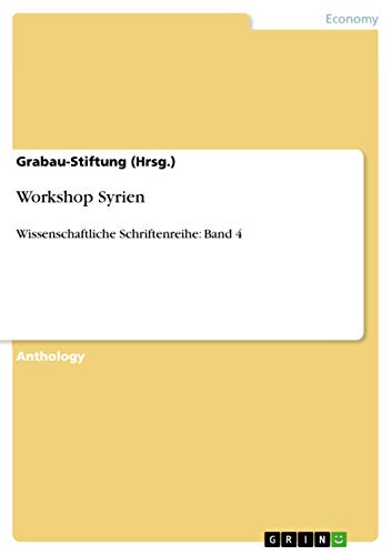 Stock image for Workshop Syrien : Wissenschaftliche Schriftenreihe: Band 4 for sale by Buchpark