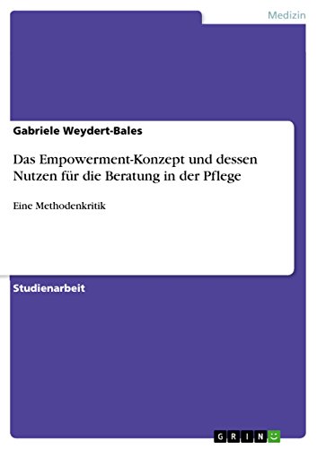 Imagen de archivo de Das Empowerment-Konzept und dessen Nutzen f�r die Beratung in der Pflege: Eine Methodenkritik (German Edition) a la venta por California Books