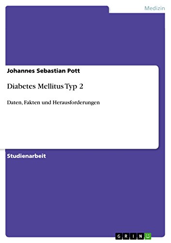 9783640889778: Diabetes Mellitus Typ 2: Daten, Fakten und Herausforderungen
