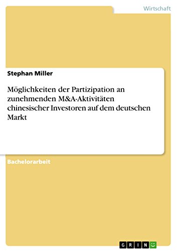 Beispielbild fr Mglichkeiten der Partizipation an zunehmenden M&A-Aktivitten chinesischer Investoren auf dem deutschen Markt zum Verkauf von Buchpark