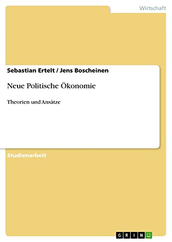 Stock image for Neue Politische konomie: Theorien und Anstze (German Edition) for sale by California Books
