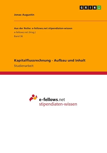9783640945542: Kapitalflussrechnung - Aufbau und Inhalt (German Edition)
