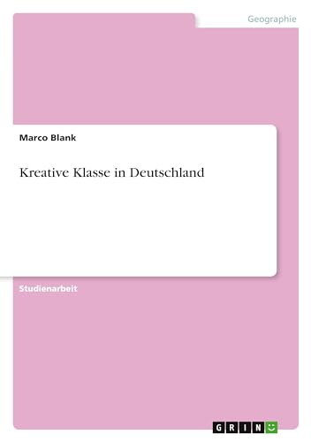 9783640947423: Kreative Klasse in Deutschland