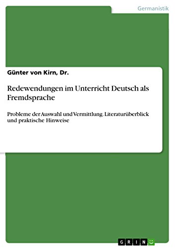 9783640950256: Redewendungen im Unterricht Deutsch als Fremdsprache: Probleme der Auswahl und Vermittlung. Literaturberblick und praktische Hinweise (German Edition)