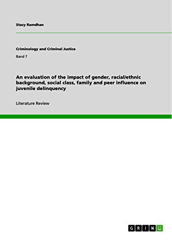 Beispielbild fr An evaluation of the impact of gender, racial/ethnic background, social class, family and peer influence on juvenile delinquency zum Verkauf von Phatpocket Limited