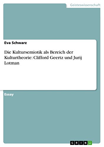 Imagen de archivo de Die Kultursemiotik ALS Bereich Der Kulturtheorie: Clifford Geertz Und Jurij Lotman a la venta por medimops