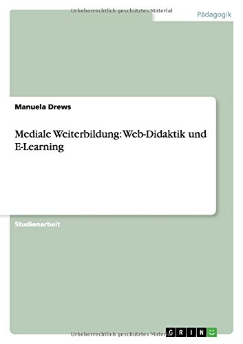 9783640980437: Mediale Weiterbildung: Web-Didaktik und E-Learning