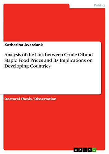 Stock image for Analysis of the Link between Crude Oil and Staple Food Prices and Its Implications on Developing Countries for sale by Mispah books