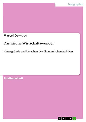 9783640994977: Das irische Wirtschaftswunder (German Edition)