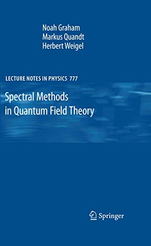 9783642001383: Spectral Methods in Quantum Field Theory (Lecture Notes in Physics, 777)