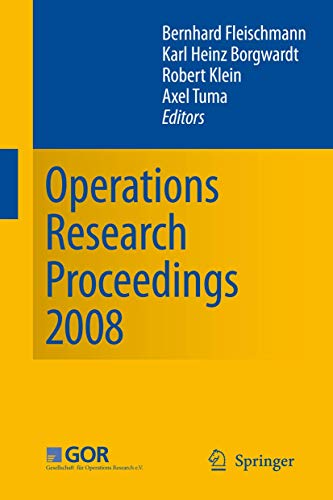 Stock image for Operations Research Proceedings 2008: Selected Papers of the Annual International Conference of the German Operations Research Society (GOR) University of Augsburg, September 3-5, 2008 for sale by Sigrun Wuertele buchgenie_de