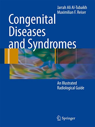 9783642001598: Congenital Diseases and Syndromes: An Illustrated Radiological Guide