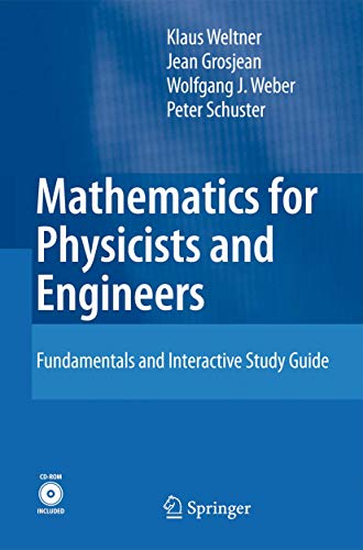 Mathematics for Physicists and Engineers: Fundamentals and Interactive Study Guide (9783642001727) by Klaus-weltner-wolfgang-j-weber; Jean Grosjean; Peter Schuster; Wolfgang J. Weber