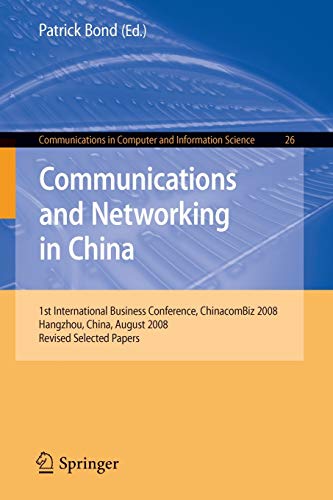 9783642002045: Communications and Networking in China: 1st International Business Conference, Chinacombiz 2008, Hangzhou China, August 2008, Revised Selected Papers: ... in Computer and Information Science)