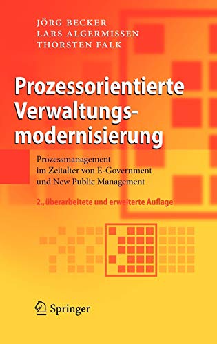 Stock image for Prozessorientierte Verwaltungsmodernisierung: Prozessmanagement im Zeitalter von E-Government und New Public Management (German Edition) for sale by HPB-Red