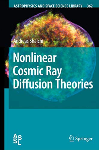 9783642003080: Nonlinear Cosmic Ray Diffusion Theories: 362 (Astrophysics and Space Science Library)