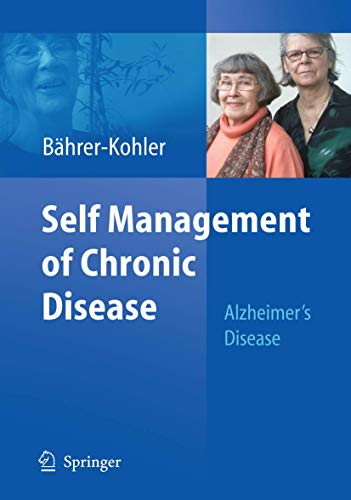 Self Management of Chronic Disease: Alzheimer's Disease - BÃ¤hrer-Kohler, Sabine