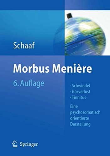 9783642004261: Morbus Meniere: Schwindel - Horverlust - Tinnitus Eine Psychosomatisch Orientierte Darstellung