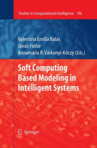 Imagen de archivo de Soft Computing Based Modeling in Intelligent Systems (Studies in Computational Intelligence, 196) a la venta por GF Books, Inc.