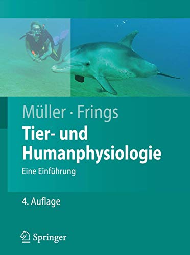 Tier- und Humanphysiologie: Eine EinfÃ¼hrung (Springer-Lehrbuch) (German Edition) (9783642004612) by Werner A. MÃ¼ller; Stephan Frings