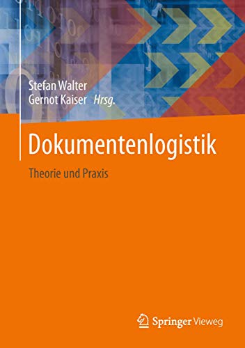 Dokumentenlogistik: Theorie und Praxis [Hardcover] Walter, Stefan and Kaiser, Gernot