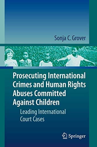 Stock image for Prosecuting International Crimes and Human Rights Abuses Committed Against Children for sale by Books Puddle