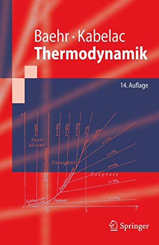 Thermodynamik Grundlagen und technische Anwendungen - Baehr, Hans Dieter und Stephan Kabelac