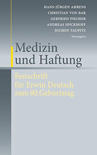 9783642006111: Medizin und Haftung: Festschrift fr Erwin Deutsch zum 80. Geburtstag