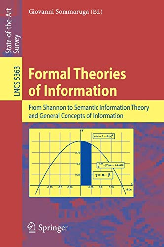 9783642006586: Formal Theories of Information: From Shannon to Semantic Information Theory and General Concepts of Information: 5363