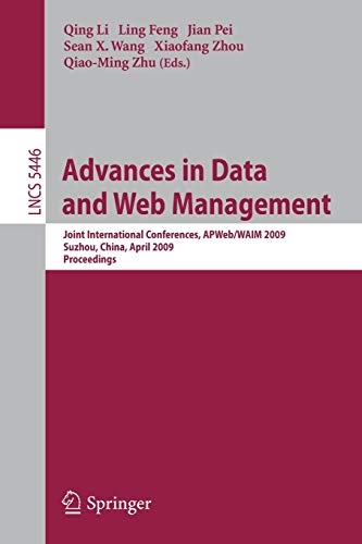 9783642006715: Advances in Data and Web Management: Joint International Conferences, Apweb/Waim 2009, Suzhou, China, April 1-4, 2009, Proceedings: Joint ... China, April 2-4, 2009, Proceedings: 5446