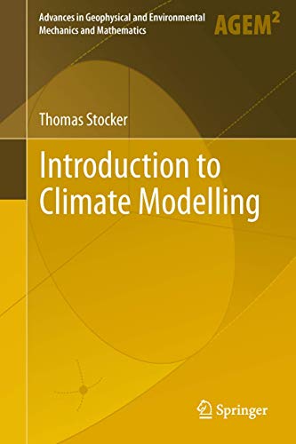 Stock image for Introduction to Climate Modelling (Advances in Geophysical and Environmental Mechanics and Mathematics) for sale by medimops