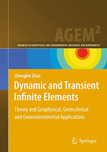 Stock image for Dynamic And Transient Infinite Elements: Theory And Geophysical, Geotechnical And Geoenvironmental Applications for sale by Basi6 International