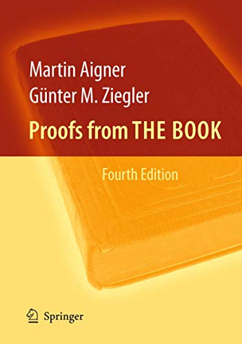 Proofs from THE BOOK (9783642008559) by Karl H. (ILT) Hofmann Gunter M. Ziegler,Karl H. Hofmann,Gunter Ziegler,Martin Aigner