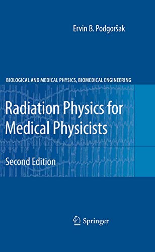 9783642008740: Radiation Physics for Medical Physicists (Biological and Medical Physics, Biomedical Engineering)