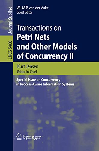 Imagen de archivo de Transactions On Petri Nets And Other Models Of Concurrency Ii: Special Issue On Concurrency In Process-Aware Information Systems a la venta por Basi6 International