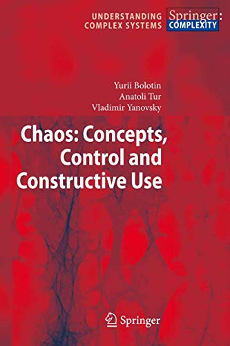 9783642009365: Chaos: Concepts, Control and Constructive Use (Understanding Complex Systems)