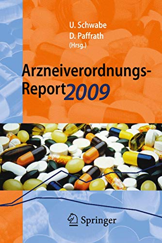 Arzneiverordnungs-Report 2009: Aktuelle Daten, Kosten, Trends Und Kommentare - Herausgeber: Schwabe, Ulrich, Paffrath, Dieter; Schwabe, Ulrich; Paffrath, Dieter