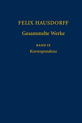 Stock image for Felix Hausdorff - Gesammelte Werke Band IX: Korrespondenz (German and English Edition) for sale by Brook Bookstore