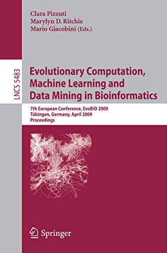 9783642011832: Evolutionary Computation, Machine Learning and Data Mining in Bioinformatics: 7th European Conference, EvoBIO 2009 Tbingen, Germany, April 15-17, ... (Lecture Notes in Computer Science, 5483)