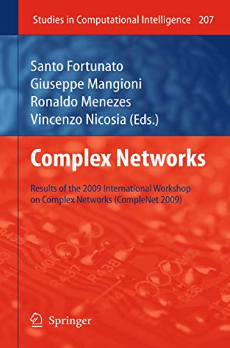 9783642012051: Complex Networks: Results of the 2009 International Workshop on Complex Networks (CompleNet 2009)