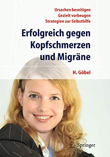 Erfolgreich gegen Kopfschmerzen und Migräne [Illustriert] von Hartmut Göbel (Autor) - Hartmut Göbel (Autor)