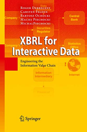 9783642014369: XBRL for Interactive Data: Engineering the Information Value Chain