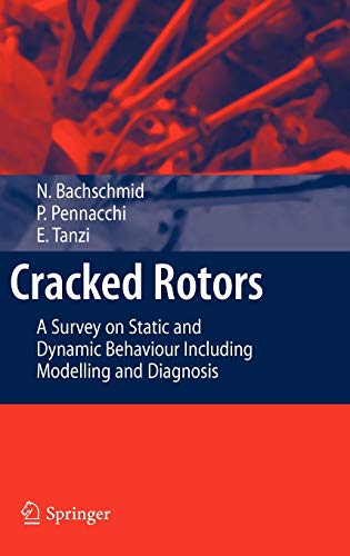 Stock image for Cracked Rotors: A Survey on Static and Dynamic Behaviour Including Modelling and Diagnosis for sale by Lucky's Textbooks
