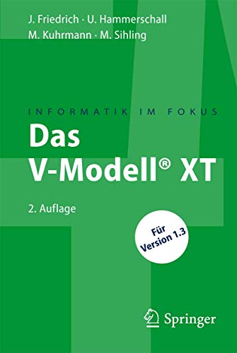 Stock image for Das V-modell XT: Fur Projektleiter Und Qs-verantwortliche Kompakt Und Ubersichtlich for sale by Revaluation Books